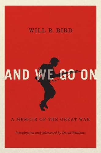 And We Go On: A Memoir of the Great War (Carleton Library Series, 229, Band 229) Social Sciences