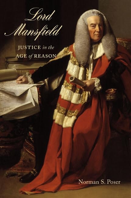 Lord Mansfield: Justice in the Age of Reason book