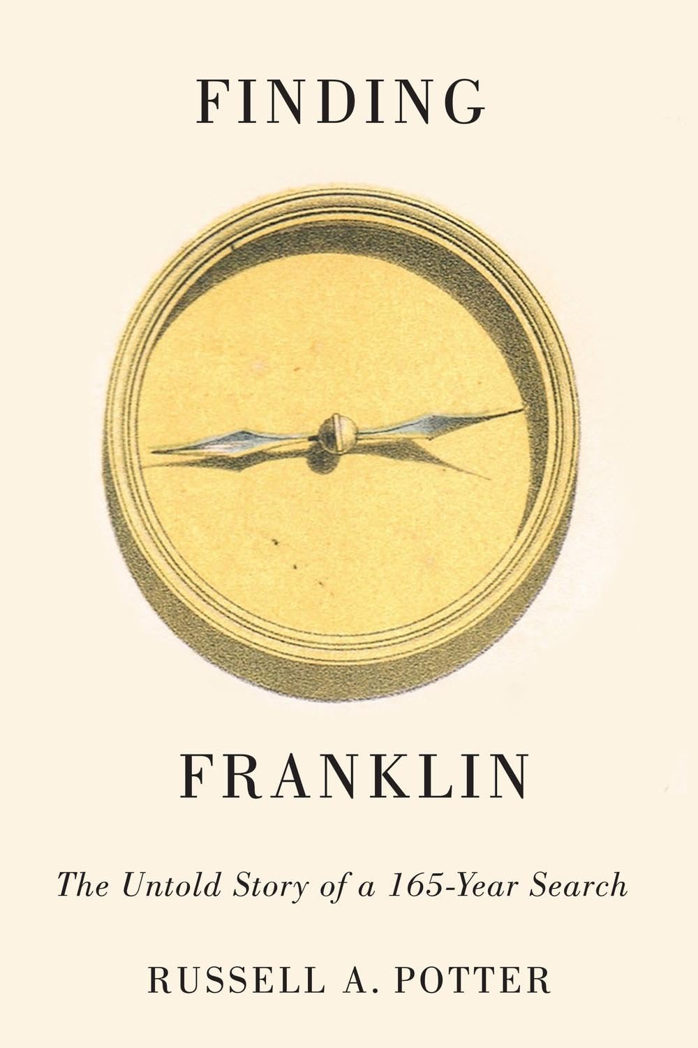 Finding Franklin: The Untold Story of a 165-year Search Leisure, Home & Garden