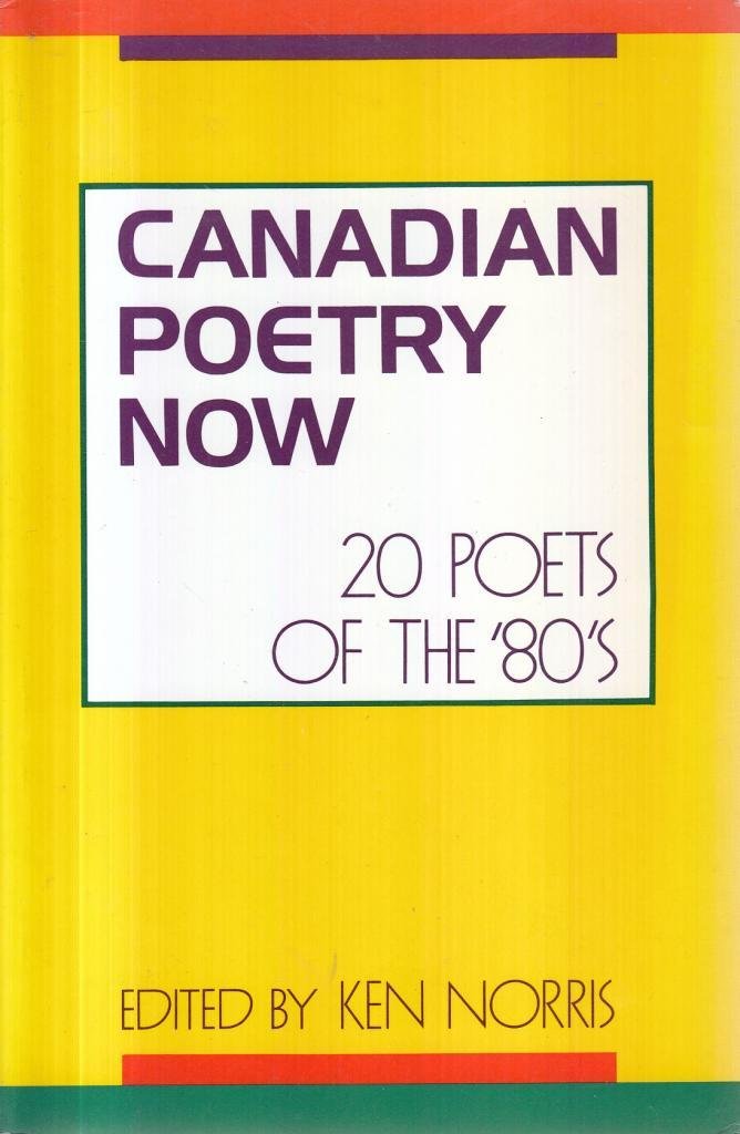 Canadian Poetry Now: 20 Poets of the 80's book