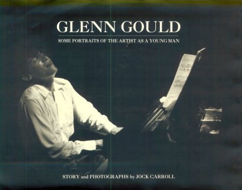 Glenn Gould: Some Portraits of the Artist As a Young Man Photography