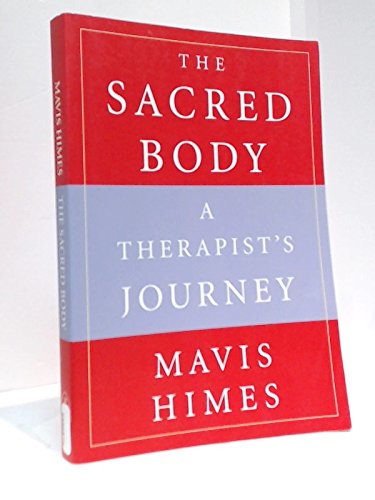 The Sacred Body: A Therapist's Journey Self-help