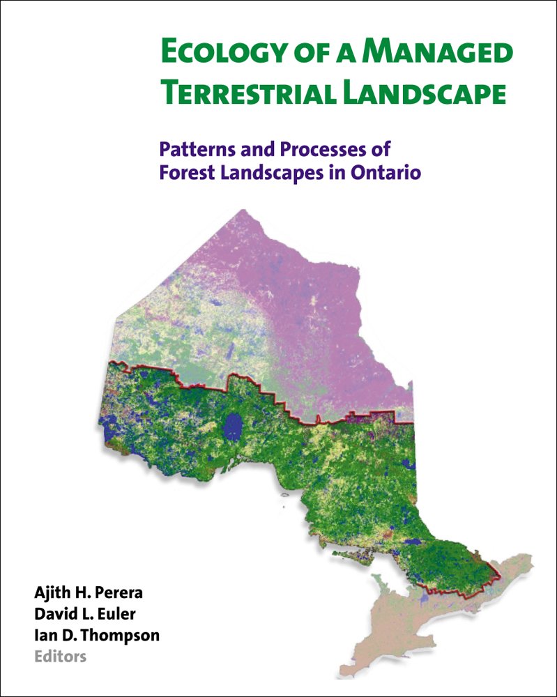 Ecology of a Managed Terrestrial Landscape: Patterns and Processes of Forest Landscapes in Ontario Business, Finance & Career