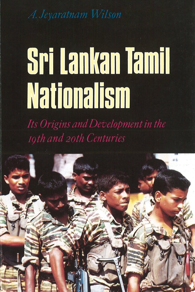 Sri Lankan Tamil Nationalism: Its Origins and Development in the Nineteenth and Twentieth Centuries Books