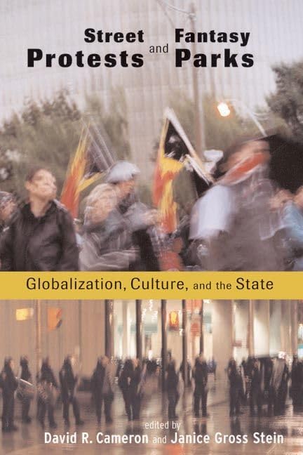 Street Protests and Fantasy Parks: Globalization, Culture, and the State General education