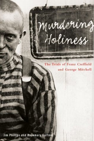 Murdering Holiness: The Trials of Franz Creffield and George Mitchell (Law and Society) Law