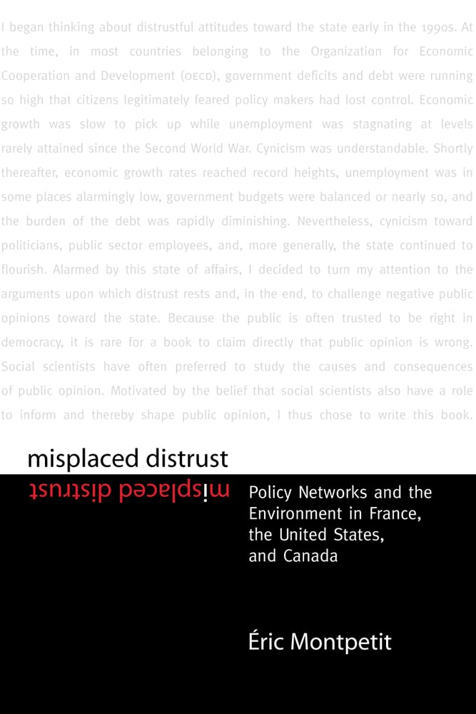 Misplaced Distrust: Policy Networks and the Environment in France, the United States, and Canada Social Sciences