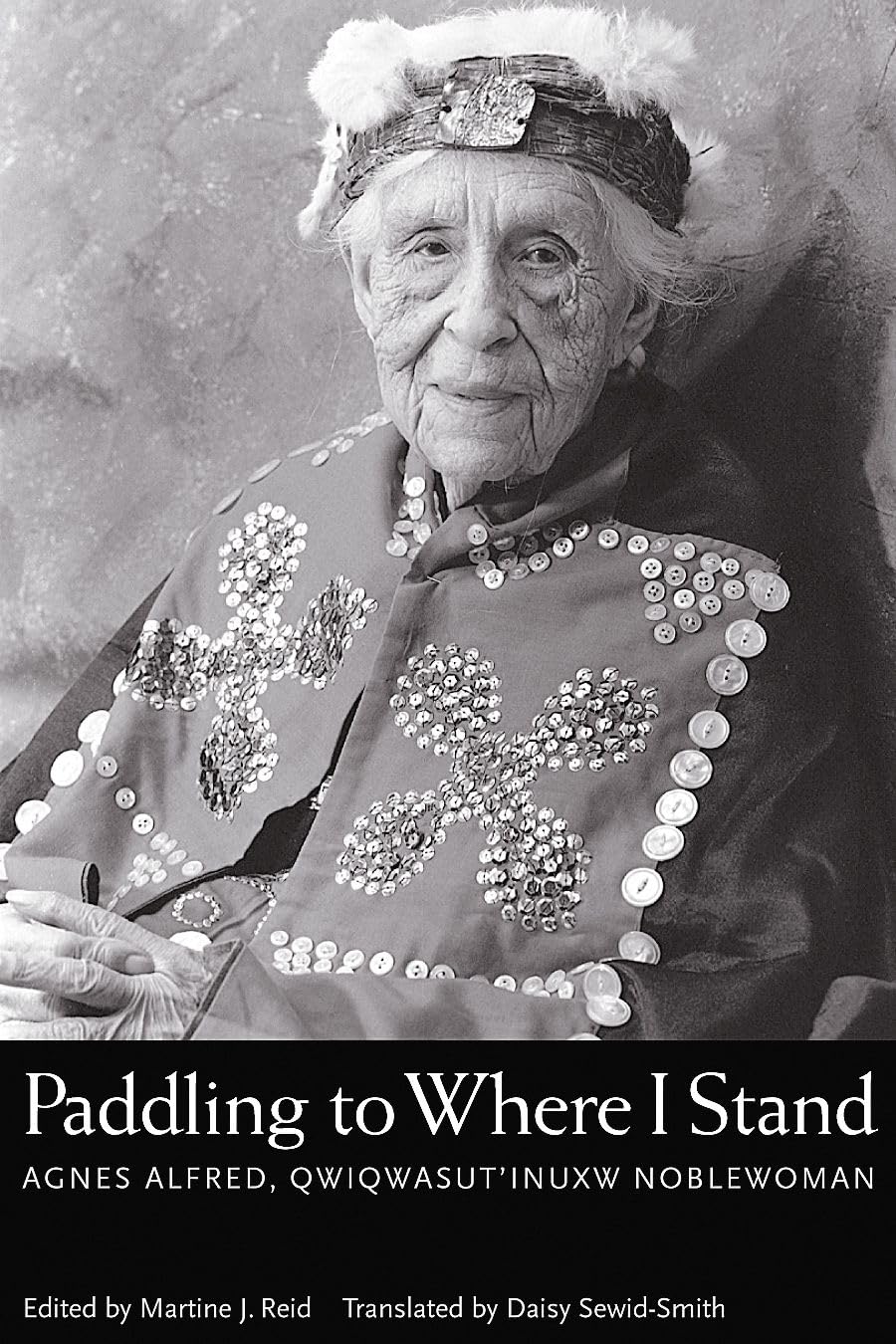 Paddling to Where I Stand: Agnes Alfred, Qwiqwasutinuxw Noblewoman Books