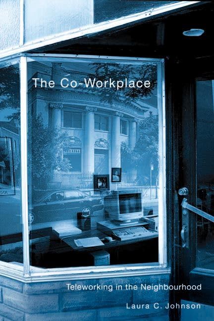 The Co-Workplace: Teleworking in the Neighbourhood Social Sciences
