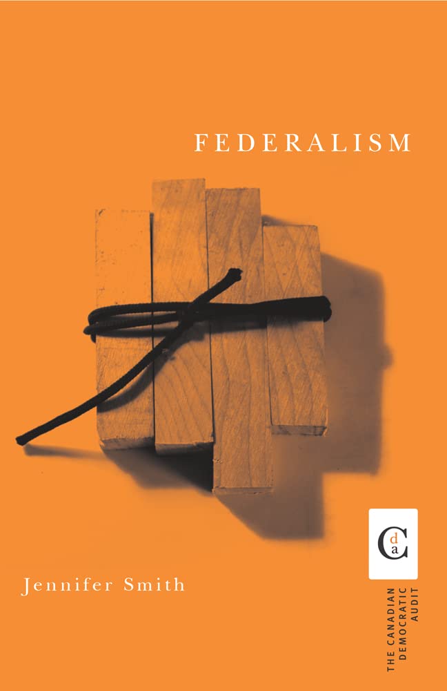 Federalism (Canadian Democratic Audit) Social Sciences