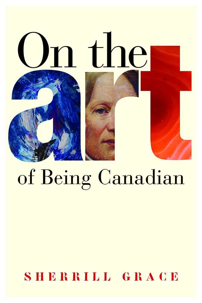 On the Art of Being Canadian book