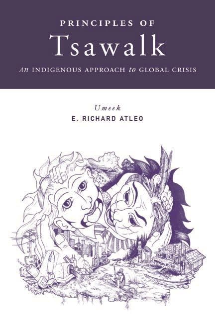 Principles of Tsawalk: An Indigenous Approach to Global Crisis book