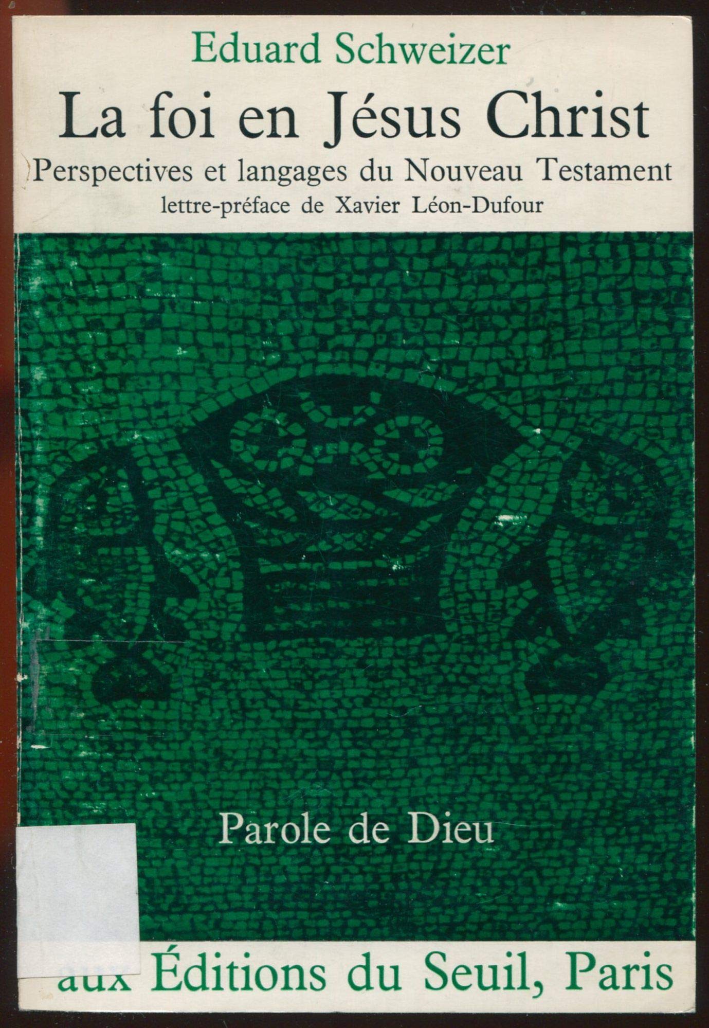 La foi en Jésus Christ: Perspectives et langages du Nouveau Testament book