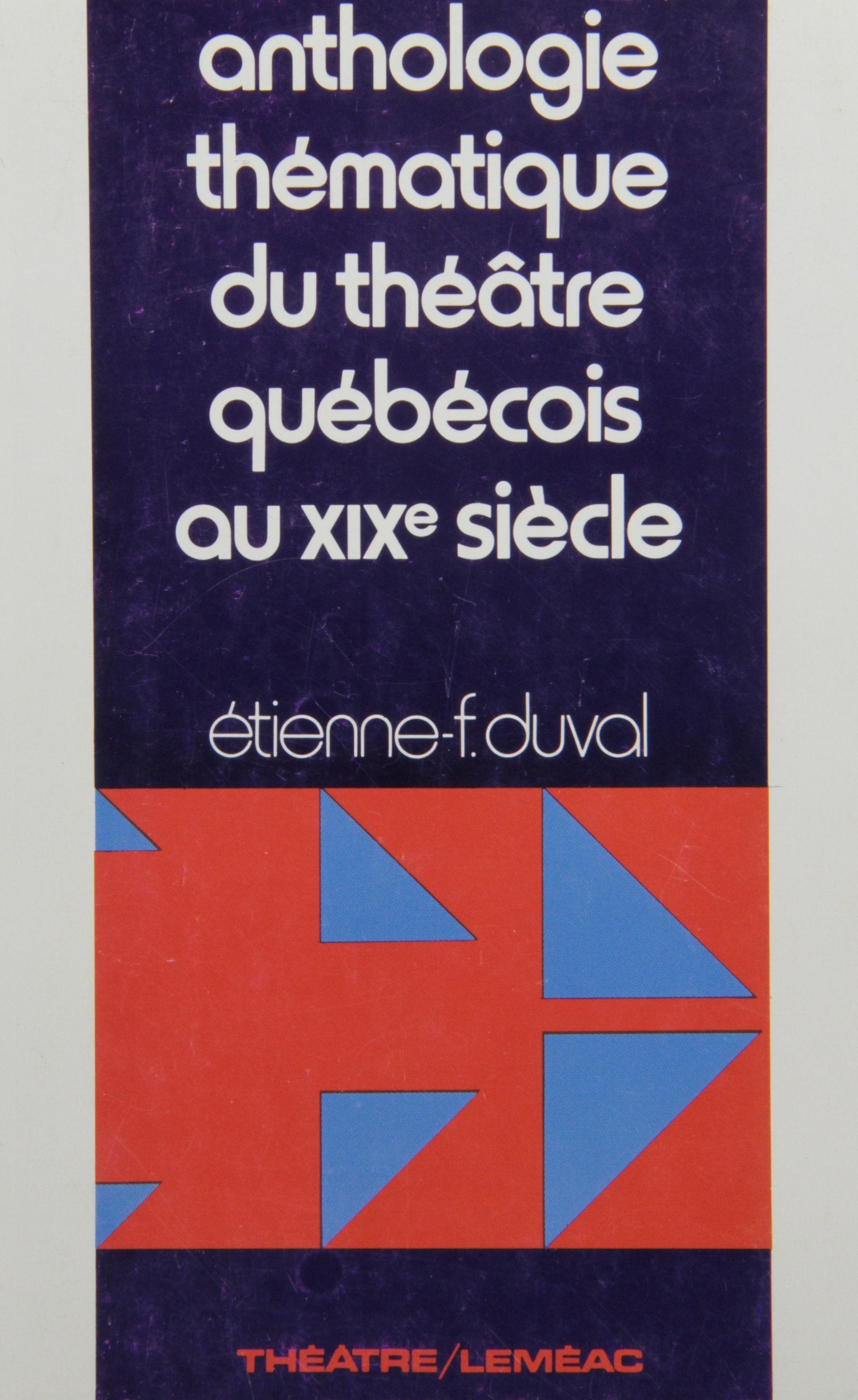 Anthologie Thematique du Theatre Quebecois au XIX Books