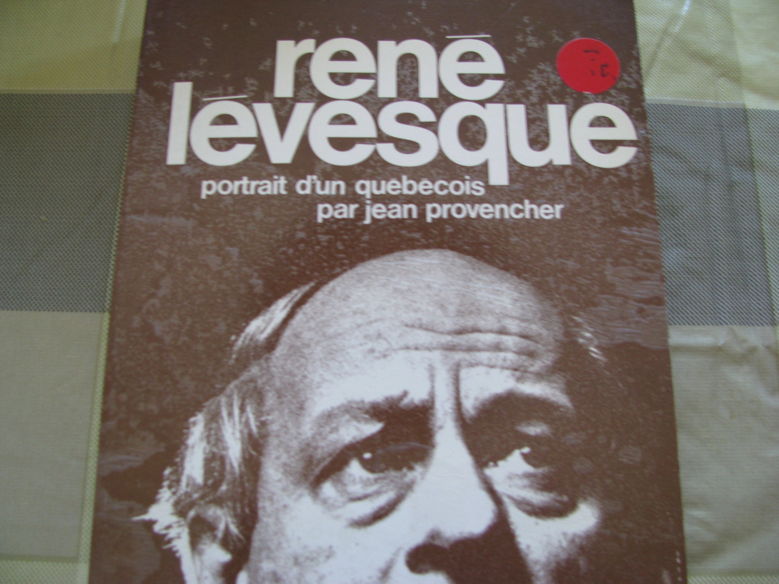 Rene Levesque: Portrait d'un Quebecois (French Edition) Books