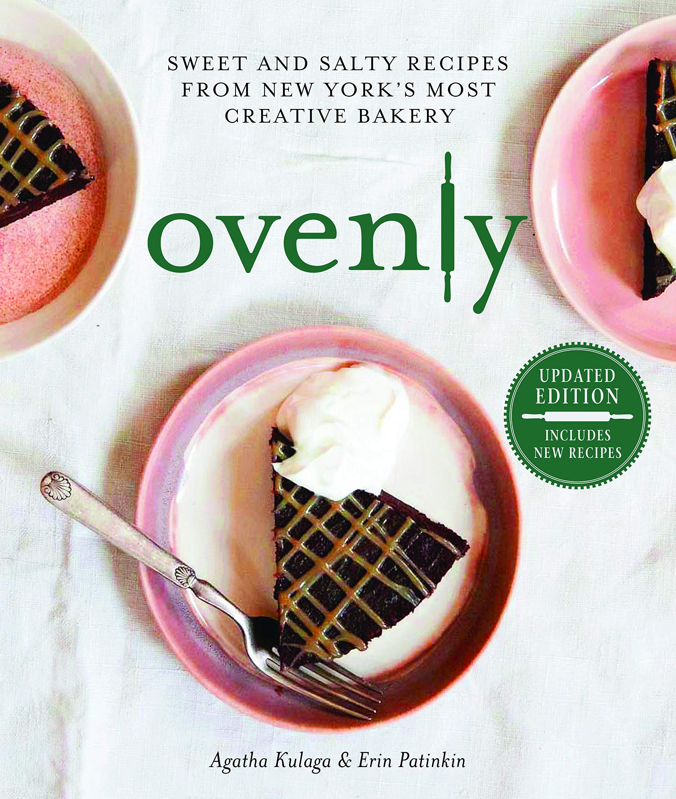 Ovenly: Sweet and Salty Recipes from New York's Most Creative Bakery Leisure, Home & Garden