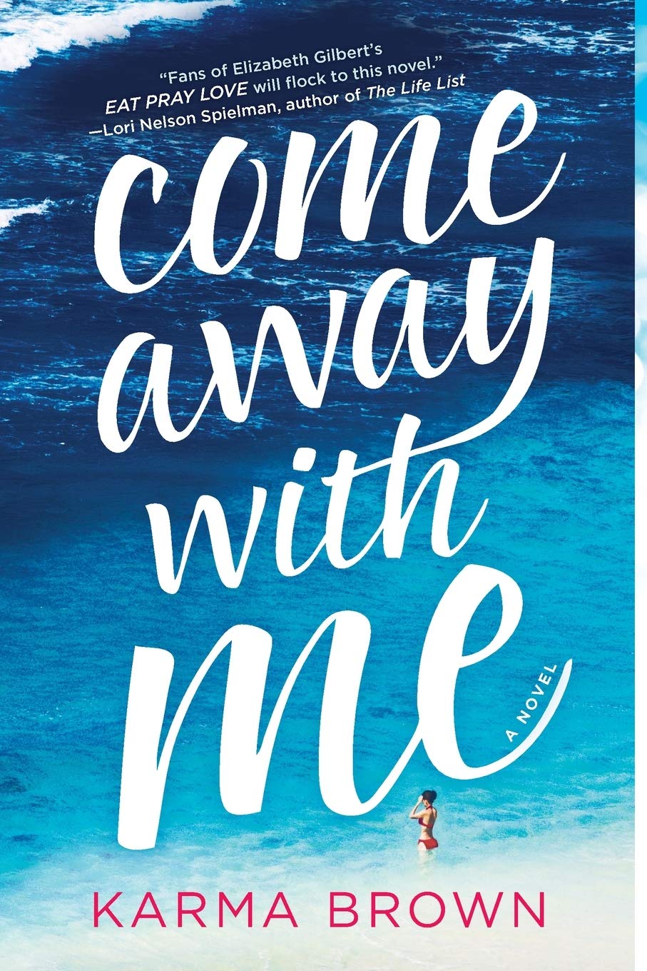 Product Image: Come Away with Me: A Novel
