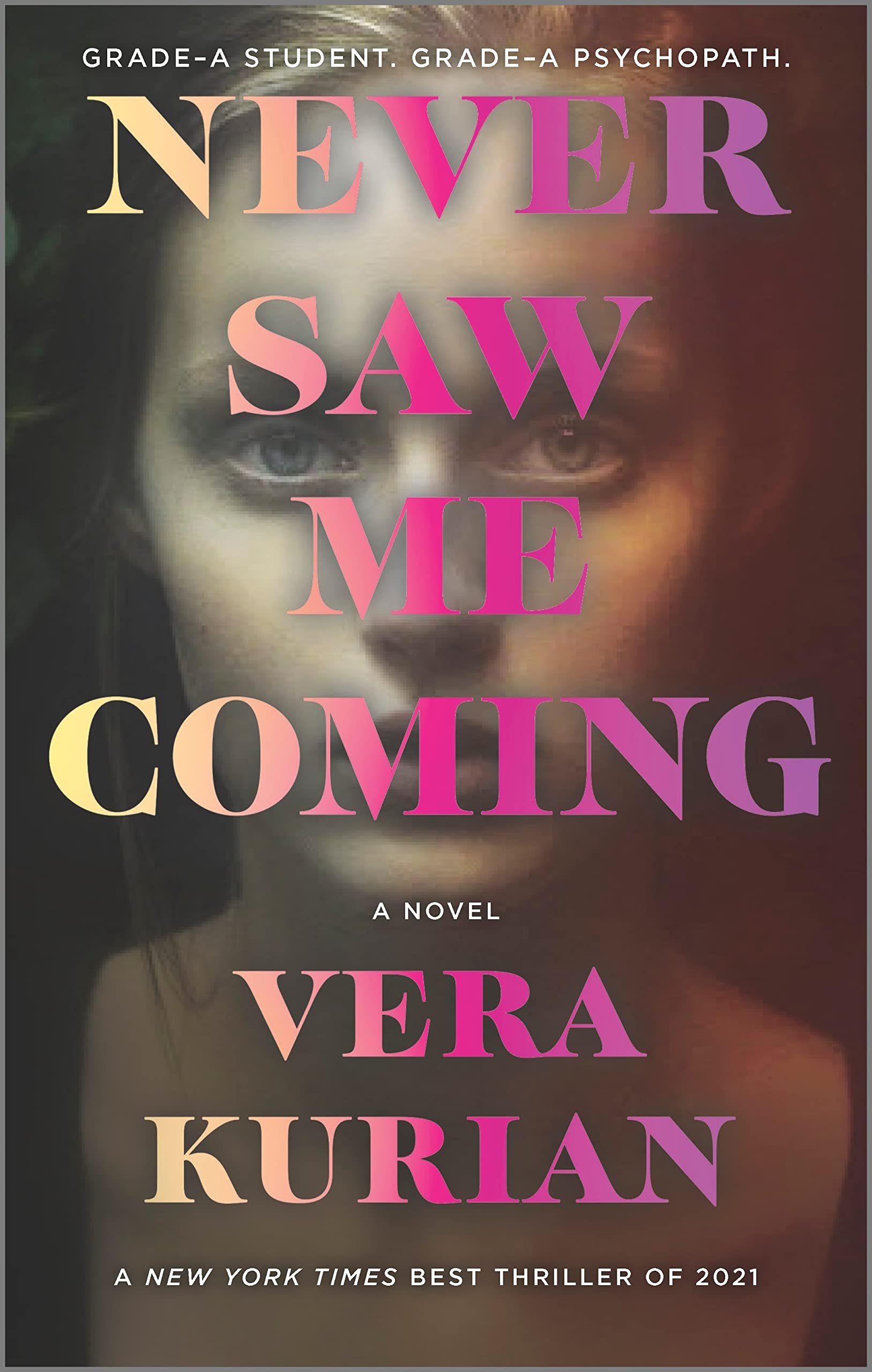 Never Saw Me Coming: A Novel Contemporary literature