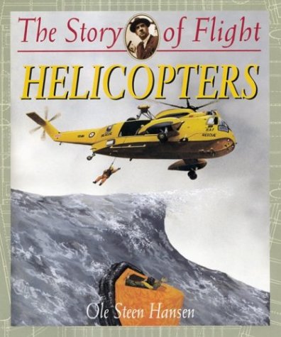 Helicopters (The Story of Flight) Non-fiction