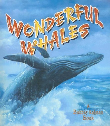 Wonderful Whales (The Living Ocean) Non-fiction