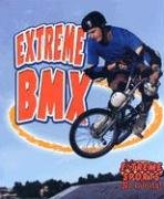 Extreme BMX (Extreme Sports-no Limits!) Health, Nutrition & Fitness