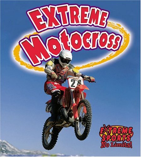 Extreme Motocross (Extreme Sports-no Limits!) Sports
