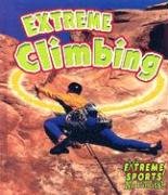 Extreme Climbing (Extreme Sports-no Limits!) Health, Nutrition & Fitness