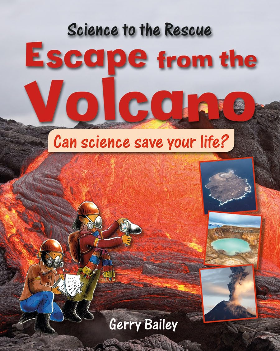 Escape from the Volcano (Science to the Rescue) Non-fiction