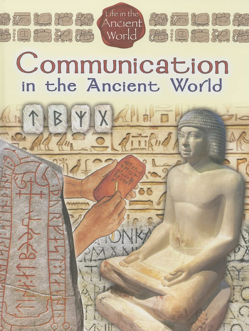 Communication in the Ancient World (Life in the Ancient World) Non-fiction