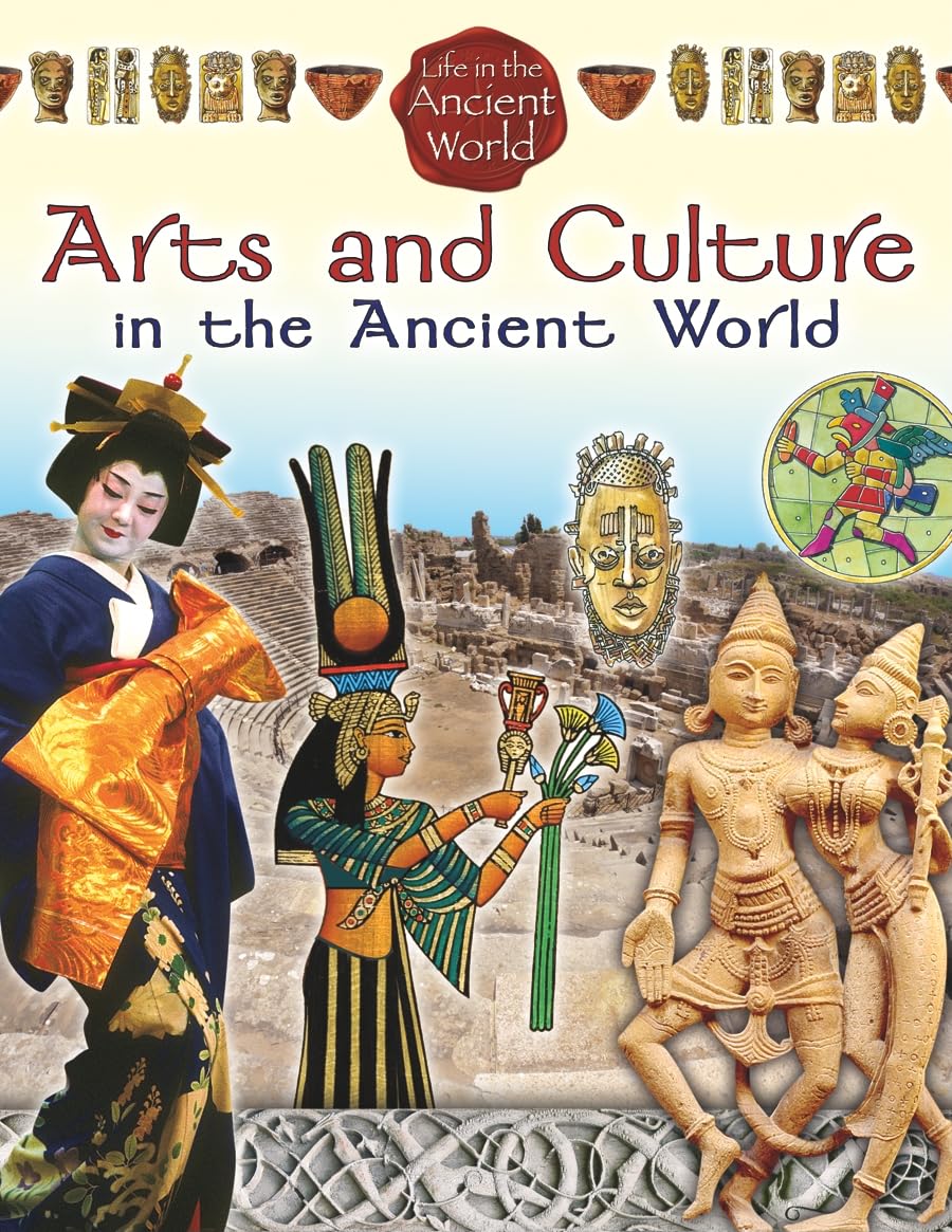Arts and Culture in the Ancient World (Life in the Ancient World, Band 1) Non-fiction