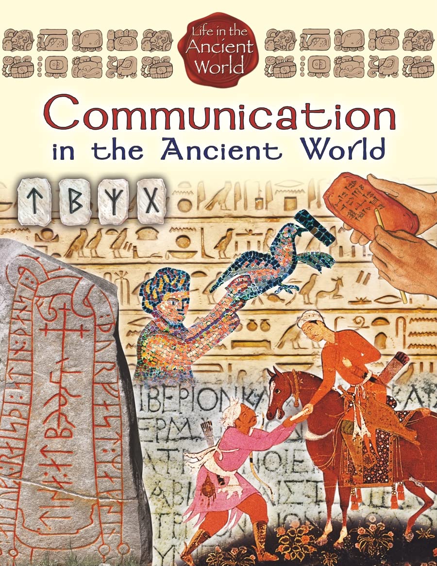 Communication in the Ancient World (Life in the Ancient World) Non-fiction
