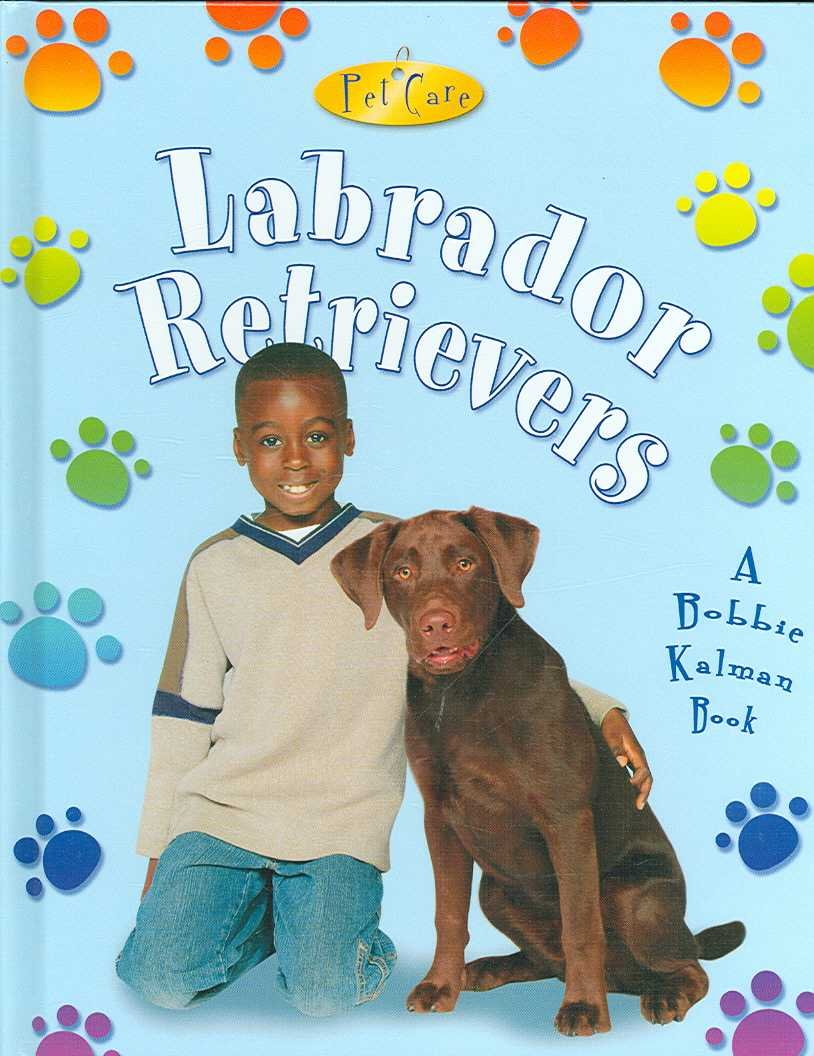 Labrador Retrievers (Pet Care, 14, Band 14) Non-fiction