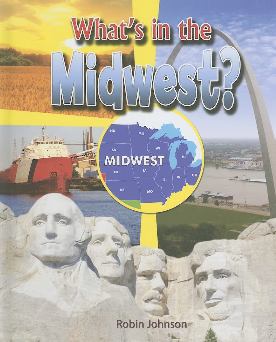 What's in the Midwest? (All Around the U.S.) Politics & History