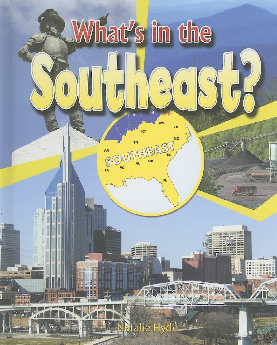 What's in the Southeast? (All Around the U.S.) Politics & History