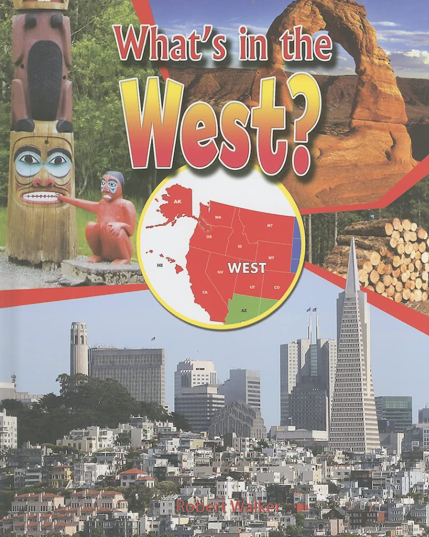 What's in the the West? (All Around the U.S.) Politics & History