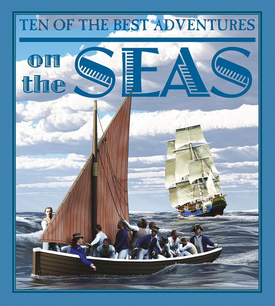 Ten of the Best Adventures on the Seas (Ten of the Best: Stories of Exploration and Adventure) Non-fiction