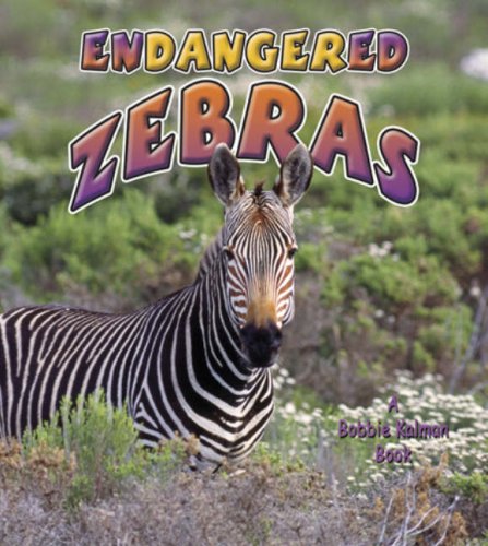 Endangered Zebras (Earth's Endangered Animals, 19, Band 19) Non-fiction