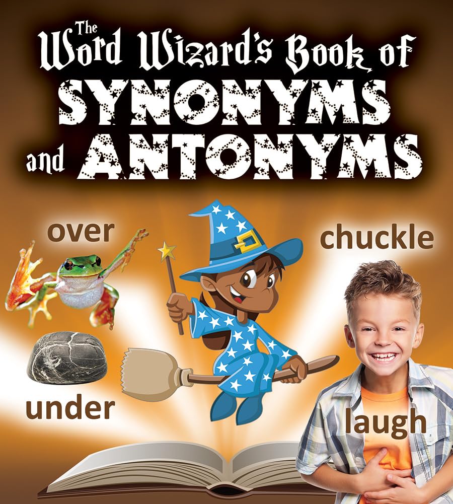 The Word Wizard's Book of Synonyms and Antonyms Non-fiction
