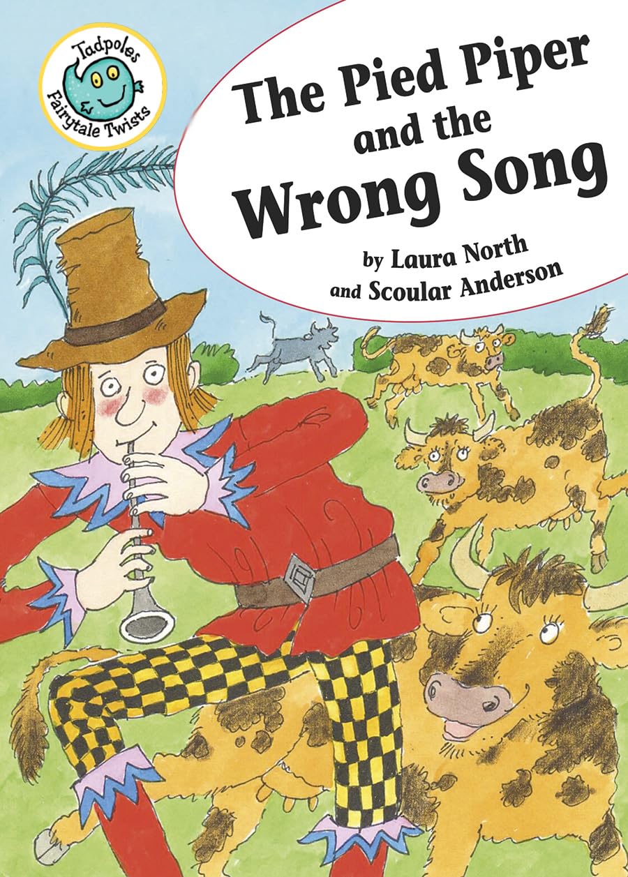 The Pied Piper and the Wrong Song (Tadpoles: Fairytale Twists/Guided Reading G) Fairy Tales & Legends