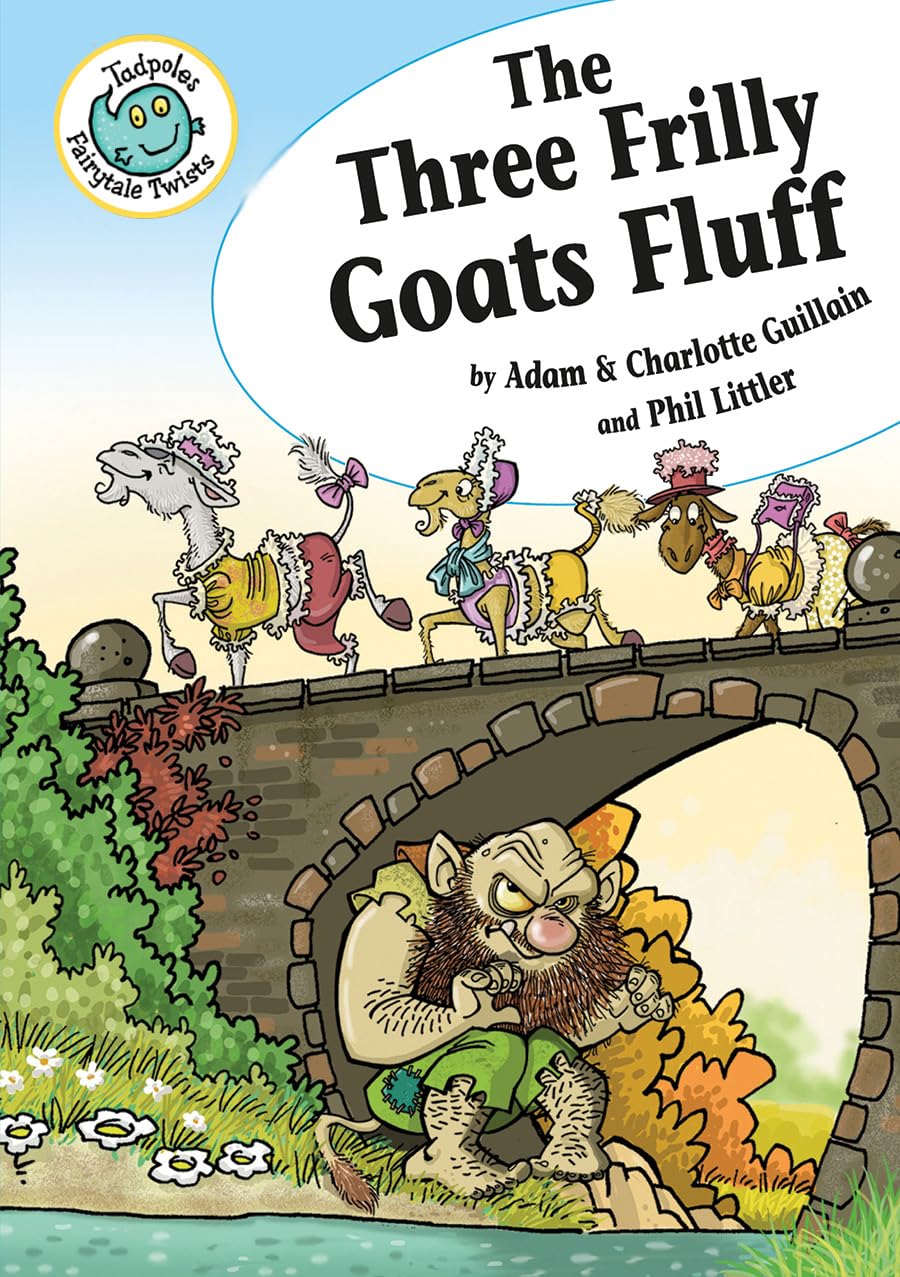 The Three Frilly Goats Fluff (Tadpoles: Fairytale Twists) Fairy Tales & Legends