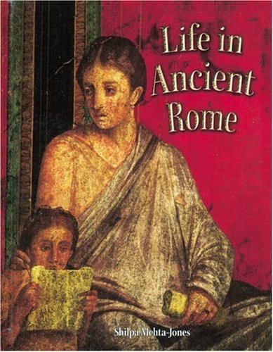 Life in Ancient Rome (Peoples of the Ancient World) Non-fiction