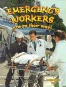 Emergency Workers Are on Their Way (My Community and Its Helpers) Learning & Reference