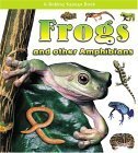 Frogs and Other Amphibians (What Kind of Animal Is It?) Non-fiction