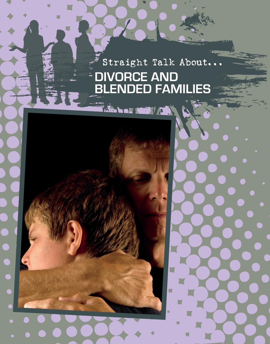Divorce and Blended Families (Straight Talk About) Education