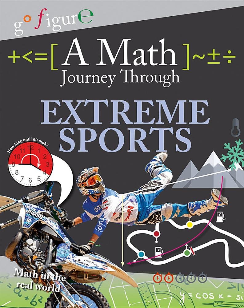 A Math Journey Through Extreme Sports (Go Figure!) Leisure & Fun