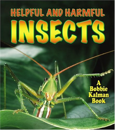 Helpful and Harmful Insects (The World of Insects) Non-fiction