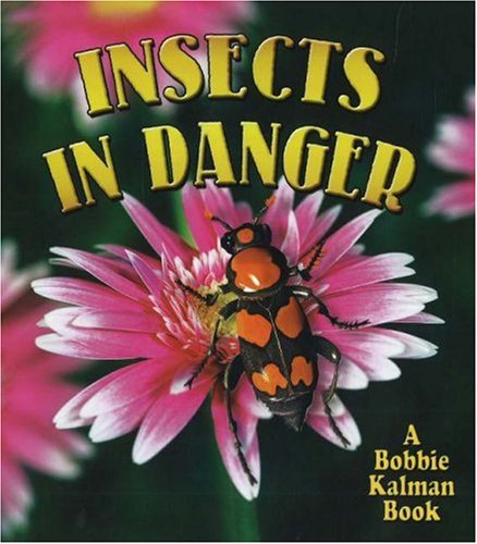 Insects in Danger (The World of Insects) Non-fiction