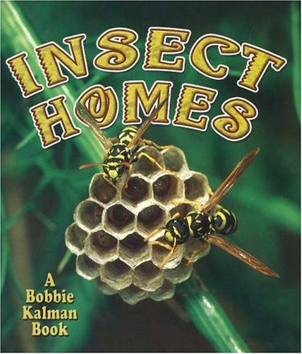 Insect Homes (The World of Insects) Non-fiction