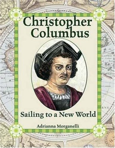 Christopher Columbus: Sailing to a New World (In the Footsteps of Explorers) Non-fiction
