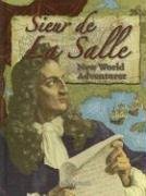 Sieur de La Salle: New World Adventurer (In the Footsteps of Explorers) Non-fiction